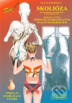 Svalové řetězce 4 - Spirální stabilizace páteře - Skolióza - Richard Smíšek, Zuzana Smíšková, Kateřina Smíšková, Alena Böhmerová
