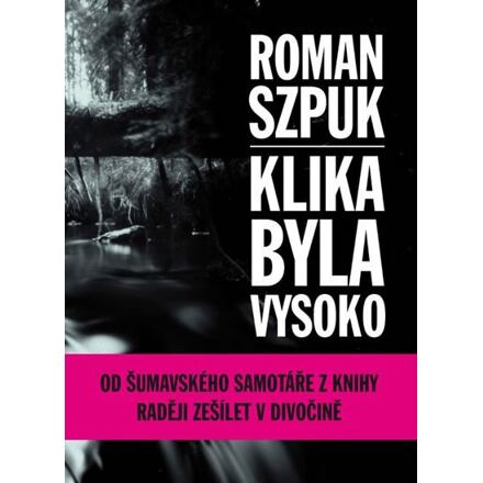 Klika byla vysoko - Roman Szpuk