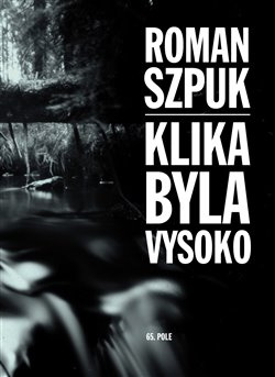 Klika byla vysoko - Roman Szpuk