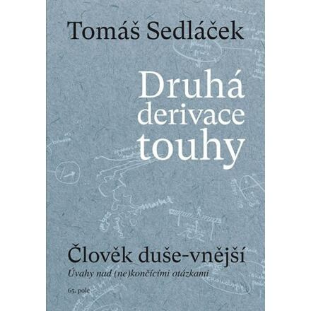 Druhá derivace touhy I - Tomáš Sedláček