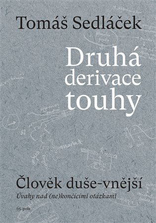 Druhá derivace touhy I - Tomáš Sedláček