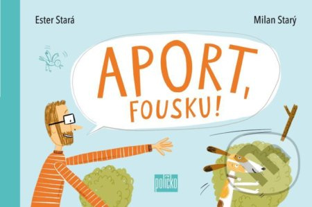 Aport, Fousku! - Ester Stará
