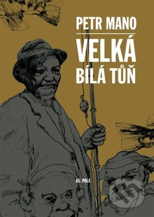 Velká bílá tůň - Petr Mano