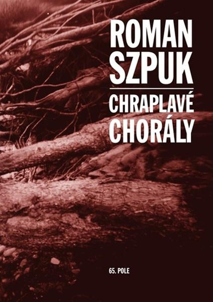 Chraplavé chorály - Roman Szpuk