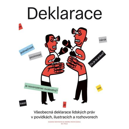 Deklarace - Ondřej Buddeus, Lukáš Csicsely, Vratislav Kadlec, Jakuba Katalpa, Ivana Myšková, Tomáš Sedláček, Tereza Semotamová, Petra Soukupová, Petr Stančík, Ester Stará, Olga Stehlíková, Marek Toman, Jiří Padevět, Markéta Pilátová, David Zábranský, Ivan