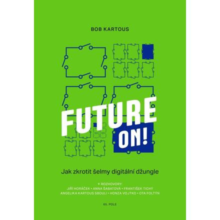 Future ON! - Bohumil Kartous