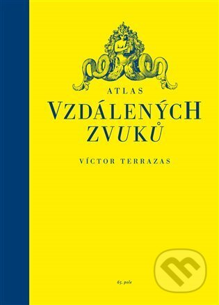 Atlas vzdálených zvuků - Víctor Terrazas