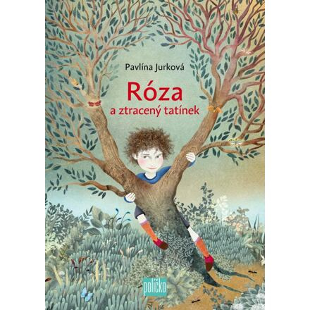 Róza a ztracený tatínek - Pavlína Jurková