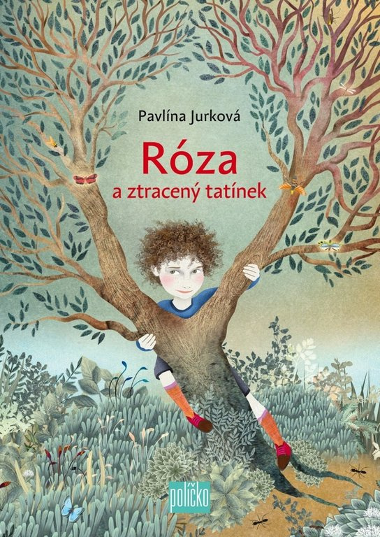 Róza a ztracený tatínek - Pavlína Jurková