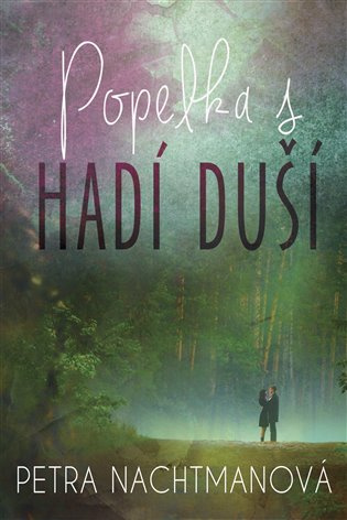 Popelka s hadí duší - Petra Nachtmanová