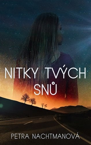 Nitky tvých snů - Petra Nachtmanová