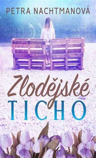 Zlodějské ticho - Petra Nachtmanová