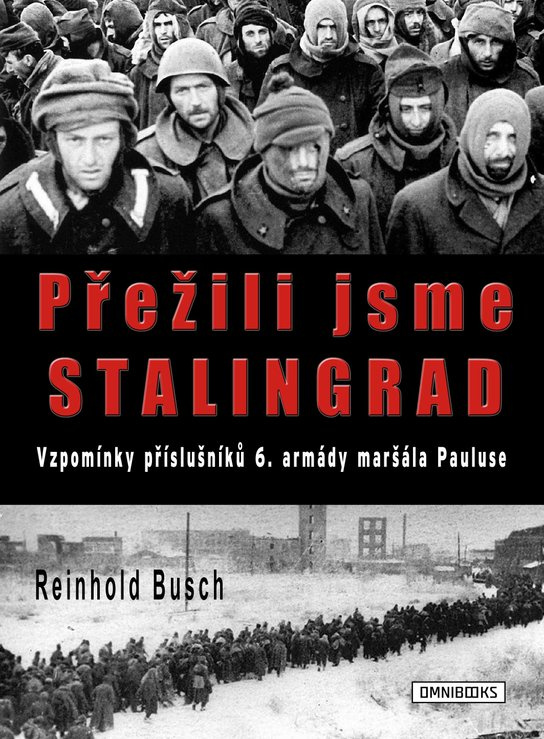 Přežili jsme Stalingrad -  Reinhold Busch