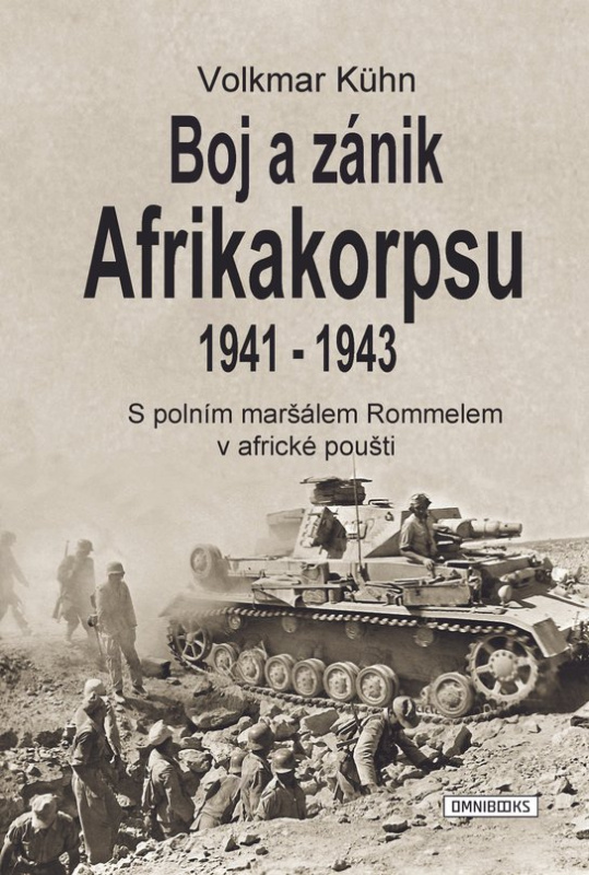Boj a zánik Afrikakorpsu 1941-43 -  Volkmar Kuhn