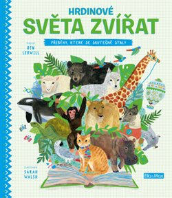 HRDINOVÉ SVĚTA ZVÍŘAT – Příběhy, které se skutečně staly