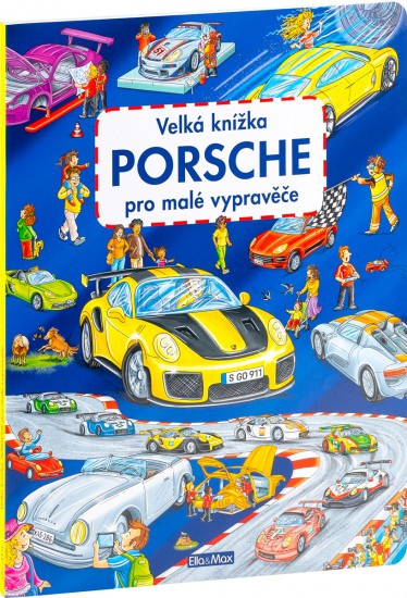Velká knížka PORSCHE pro malé vypravěče Presco Group