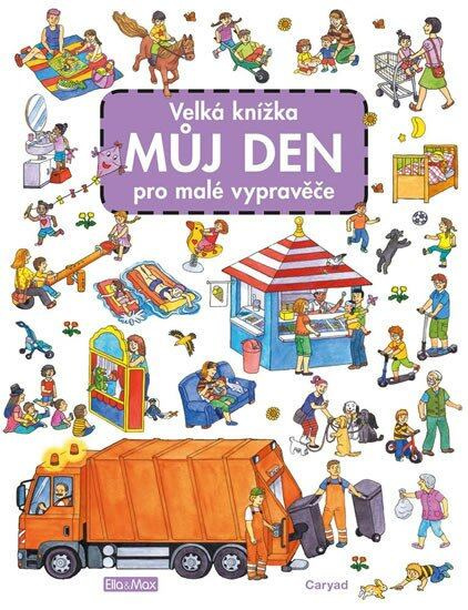 Velká knížka - Můj den pro malé vypravěče - Caryad - kniha z kategorie Pro děti