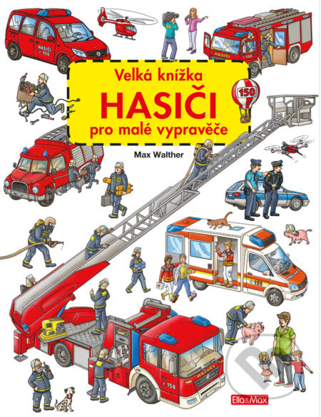 Velká knížka HASIČI pro malé vypravěče