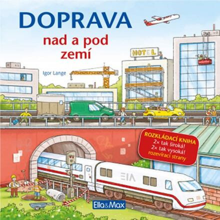 DOPRAVA NAD A POD ZEMÍ – Velkoformátová rozkládací kniha