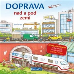DOPRAVA NAD A POD ZEMÍ – Velkoformátová rozkládací kniha