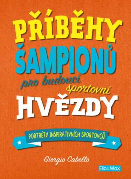 PŘÍBĚHY ŠAMPIONŮ – Pro budoucí sportovní hvězdy