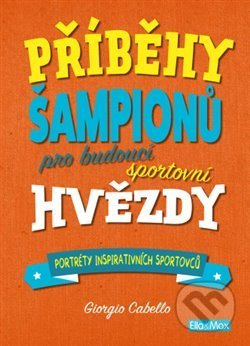 PŘÍBĚHY ŠAMPIONŮ – Pro budoucí sportovní hvězdy