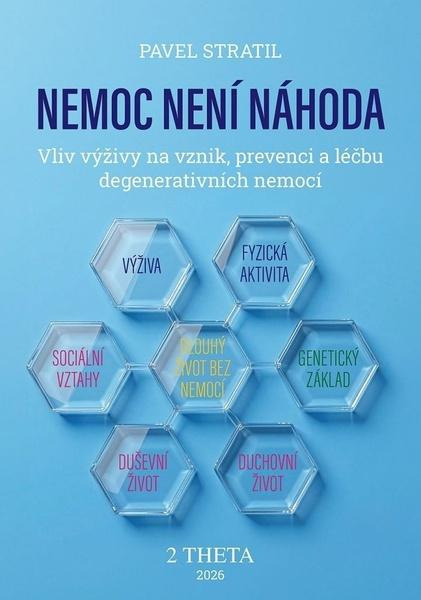 Nemoc není náhoda -  doc. RNDr. Ing. Pavel Stratil