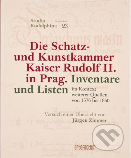 Die Schatz- und Kunstkammer Kaiser Rudolf II. in Prag