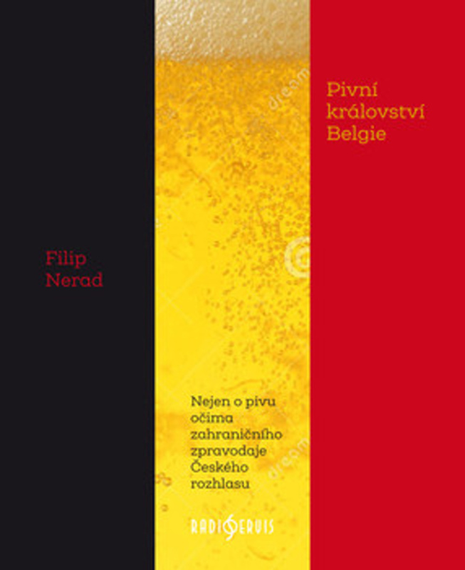 Pivní království Belgie - Filip Nerad