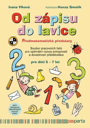 Od zápisu do lavice - 4. díl - Předmatematické představy - Ivana Vlková