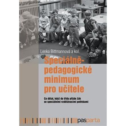 Speciálněpedagogické minimum pro učitele - kol., Lenka Bittmannová