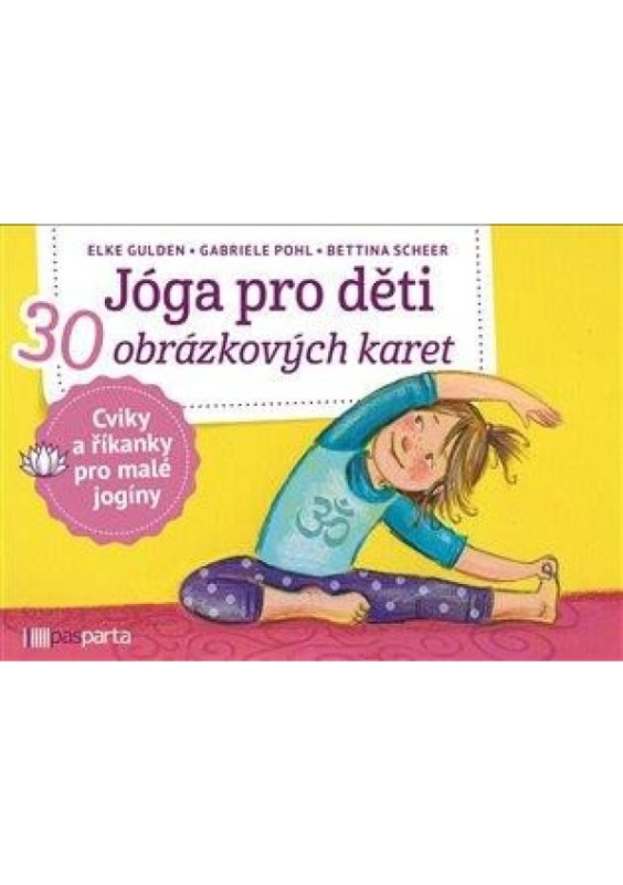 Jóga pro děti - Elke Gulden, Gabriele Pohl, Bettina Scheer