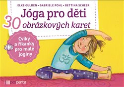 Jóga pro děti - Elke Gulden, Gabriele Pohl, Bettina Scheer