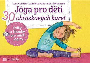 Jóga pro děti - Elke Gulden, Gabriele Pohl, Bettina Scheer