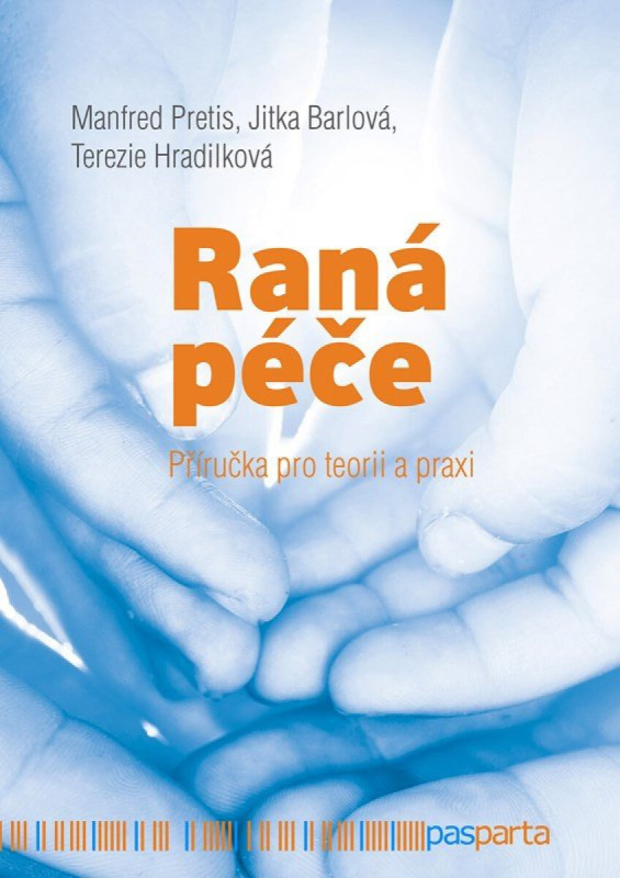 Raná péče - Manfred Pretis, Jitka Barlová, Terezie Hradilková