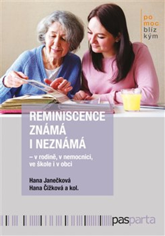 Reminiscence známá i neznámá - Hana Janečková, kol., Hana Čížková