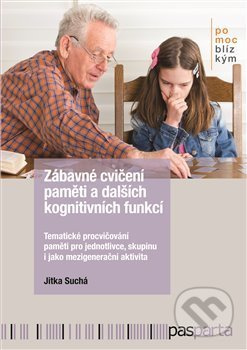 Zábavné cvičení paměti a dalších kognitivních funkcí - Jitka Suchá