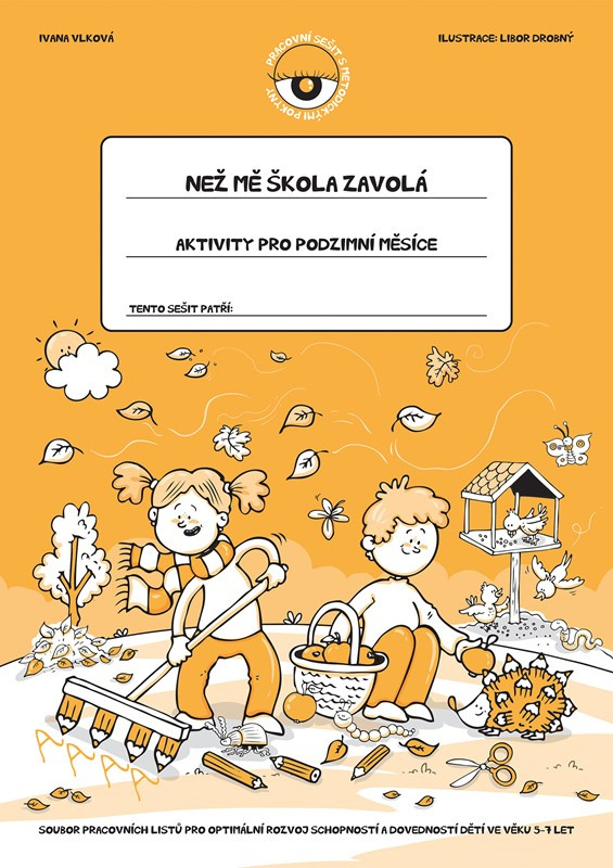 Než mě škola zavolá - Aktivity pro podzimní měsíce - Ivana Vlková