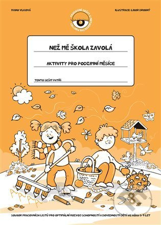 Než mě škola zavolá - Aktivity pro podzimní měsíce - Ivana Vlková