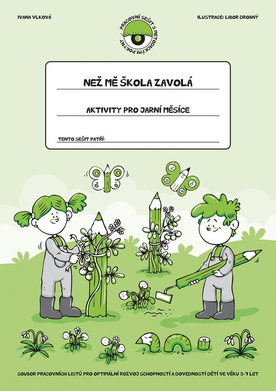 Než mě škola zavolá - Aktivity pro jarní měsíce - Ivana Vlková