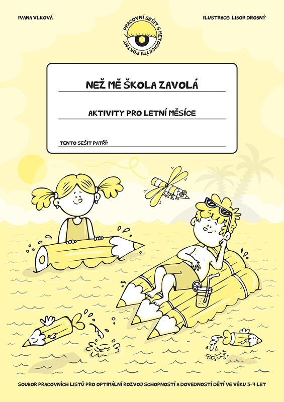 Než mě škola zavolá - Aktivity pro letní měsíce - Ivana Vlková