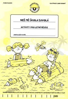 Než mě škola zavolá - Aktivity pro letní měsíce - Ivana Vlková