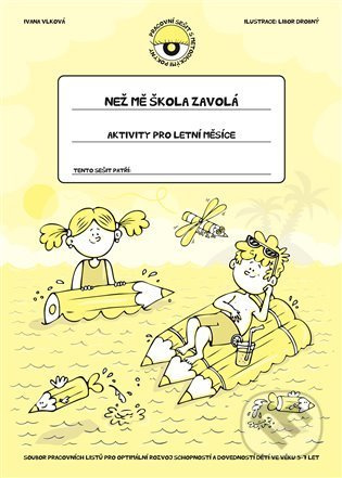 Než mě škola zavolá - Aktivity pro letní měsíce - Ivana Vlková