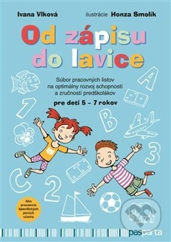 Od zápisu do lavice - 1. díl (Súbor pracovných listov na optimálny rozvoj schopností Súbor pracovných listov na optimálny rozvoj schopností) - kniha…