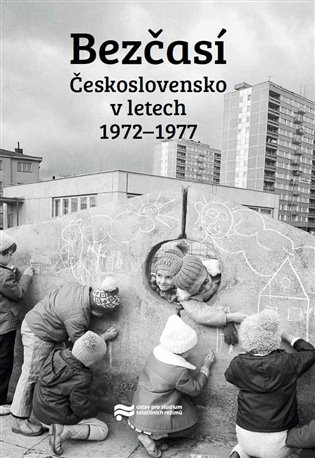 Bezčasí (Československo v letech 1972–1977) - Jiří Petráš, Libor Svoboda - kniha z kategorie Historie