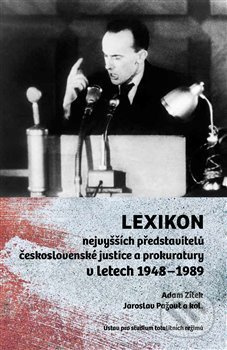 Lexikon nejvyšších představitelů československé justice a prokuratury v letech 1948–1989 - kniha z kategorie Historie