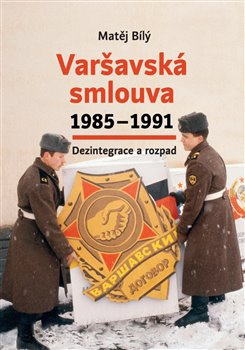 Varšavská smlouva 1985–1991 - Matěj Bílý