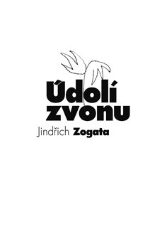 Údolí zvonu - Jindřich Zogata