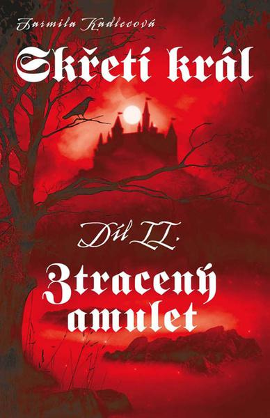 Skřetí král II: Ztracený amulet - Jarmila Kadlecová