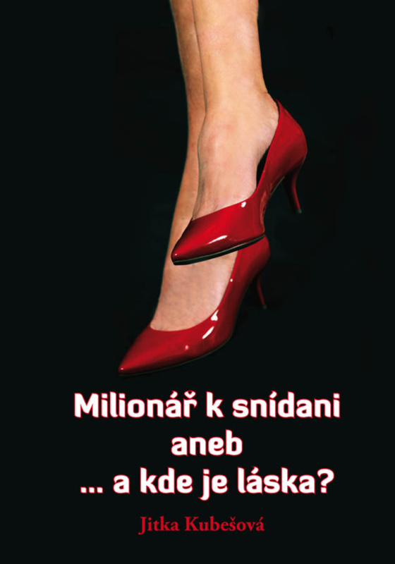 Milionář k snídani aneb ... a kde je láska? - Jitka Kubešová - kniha z kategorie Romantika